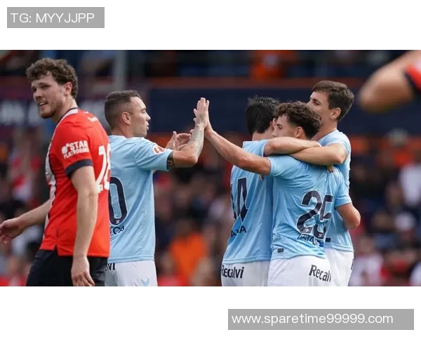 塞尔塔对阵赫塔菲精彩直播全程回顾与赛后分析