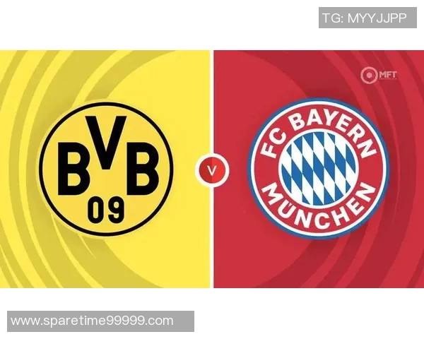 多特蒙德与拜仁慕尼黑精彩对决直播全程回顾与分析