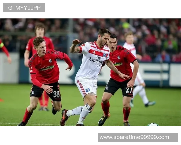 汉堡与特雷斯堡的激烈对决揭示足球战术与团队合作的重要性