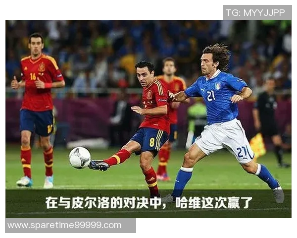 皮尔洛与西班牙对决精彩集锦回顾展现足球艺术之美 皮尔洛与西班牙对决精彩集锦回顾展现足球艺术之美
